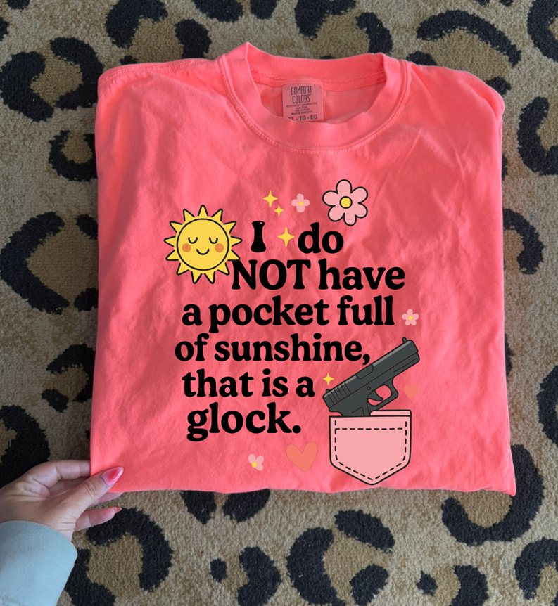 I do not have a pocket full of sunshine tee or sweatshirt