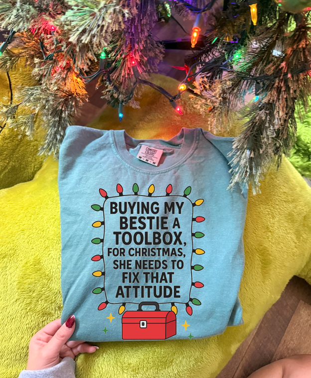 Buying my bestie a toolbox Christmas tee or sweatshirt
