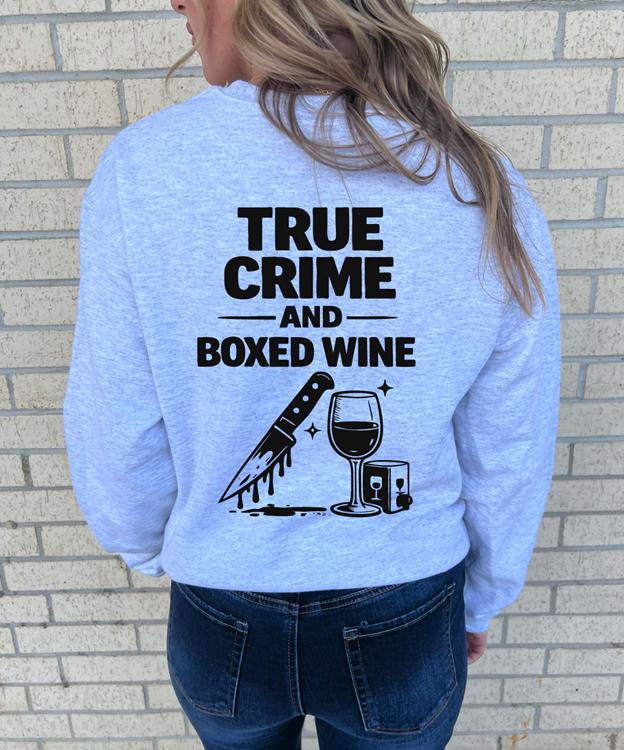 true crime and boxed wine tee or sweatshirt