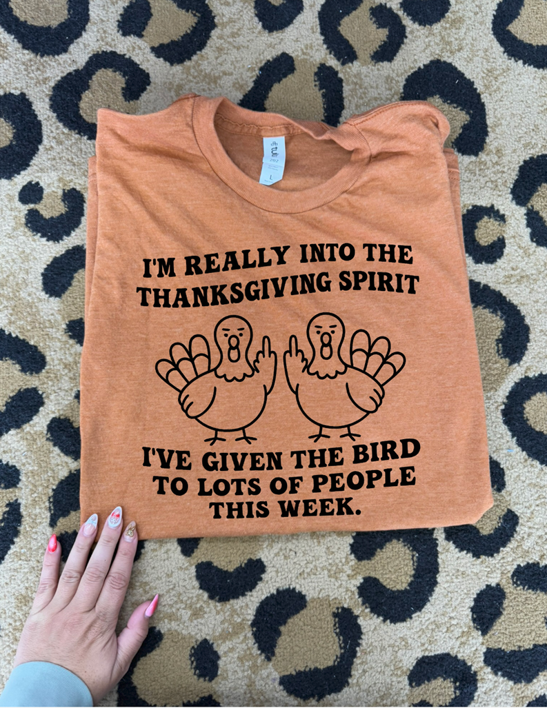 really into thanksgiving giving people the bird tee or Sweatshirt