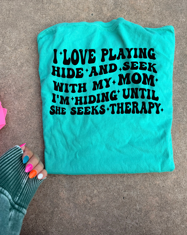 hide and seek with my mom tee or sweatshirt