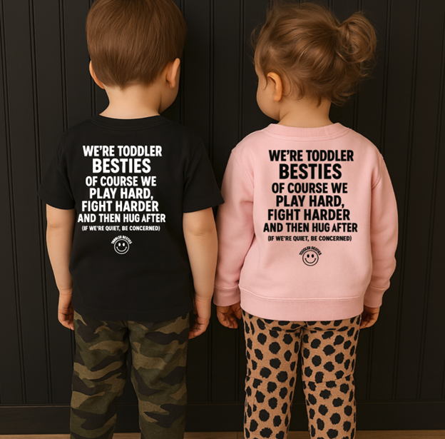 We're toddler besties toddler tee or sweatshirt