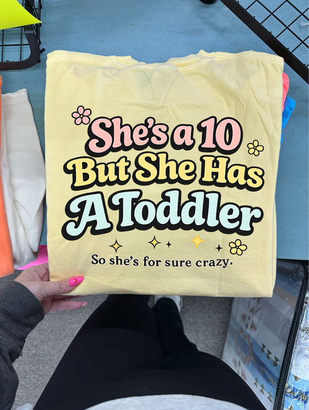 she's a 10 but she has a toddler tee or sweatshirt