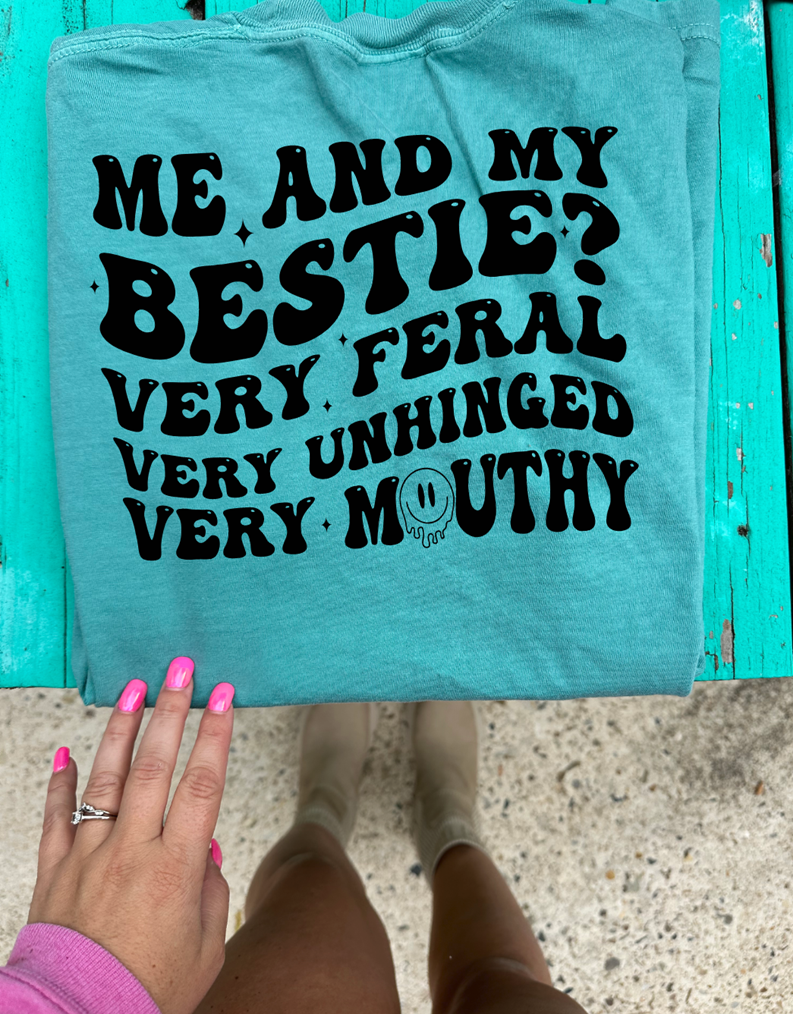 Very unhinged best friend tee or sweatshirt