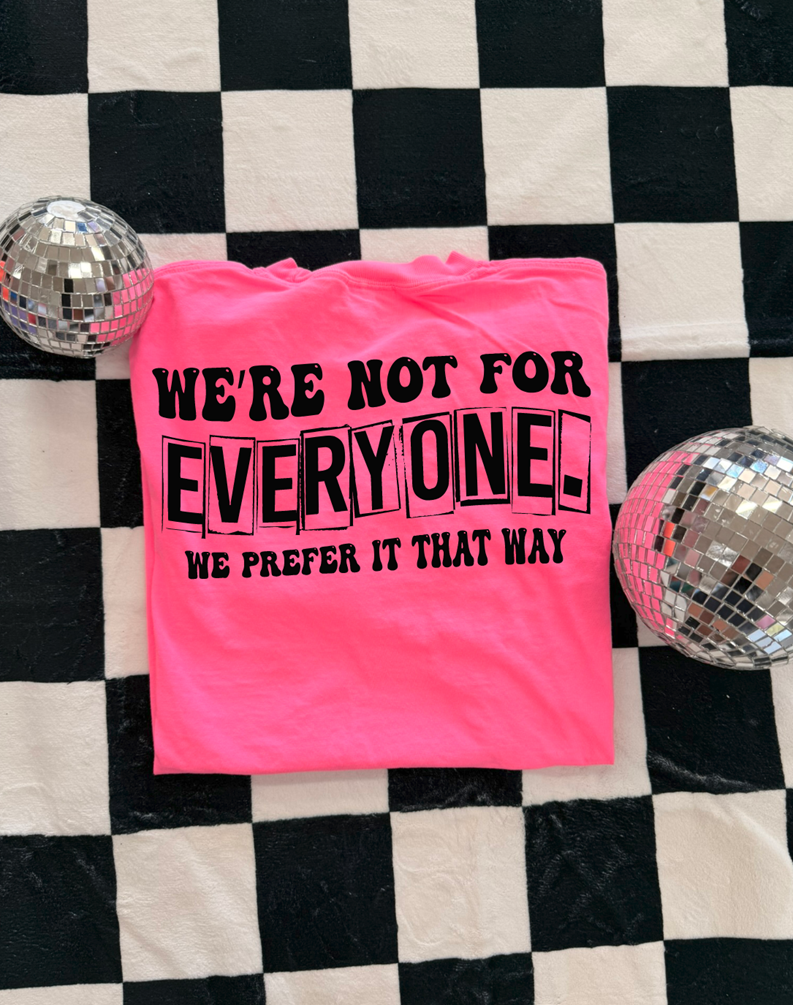 We&#39;re not for everyone best friend tee or sweatshirt
