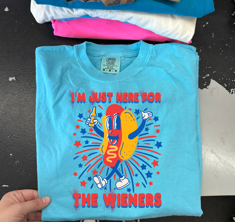 just here for the wieners tee  or sweatshirt