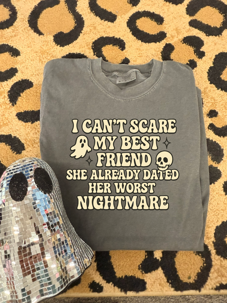 can&#39;t scare my best friend tee or sweathirt