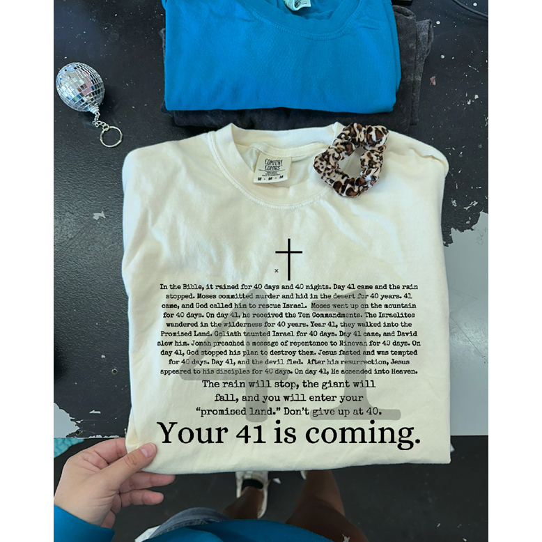 41 is coming Christian tee or sweatshirt