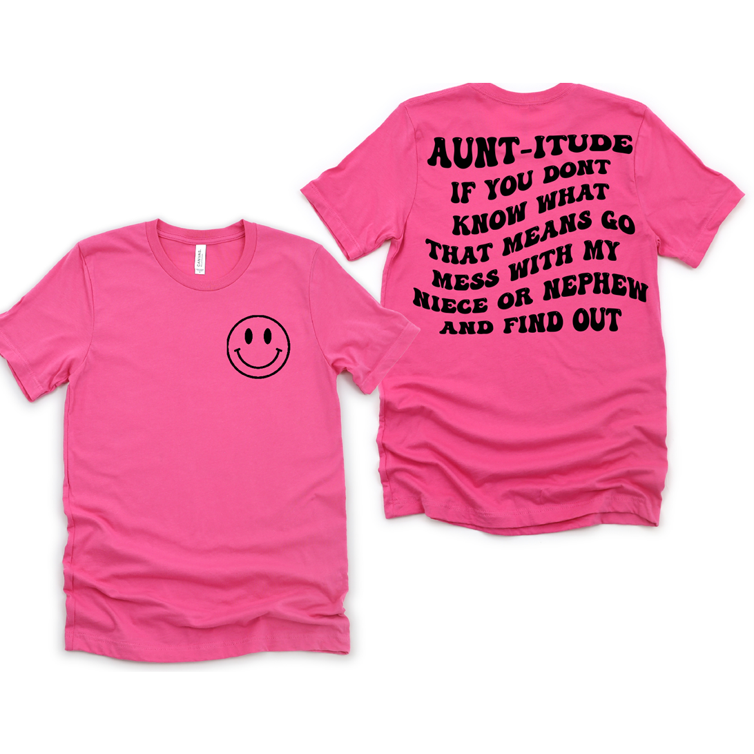 Aunt-itude Tee or Sweatshirt