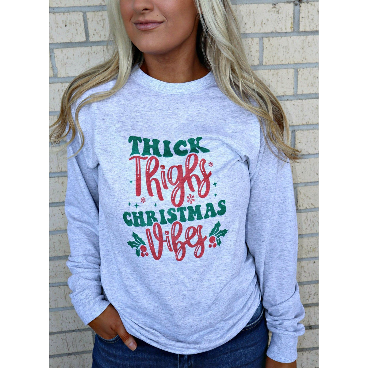 Thick thighs Christmas Vibes Tee or Sweatshirt