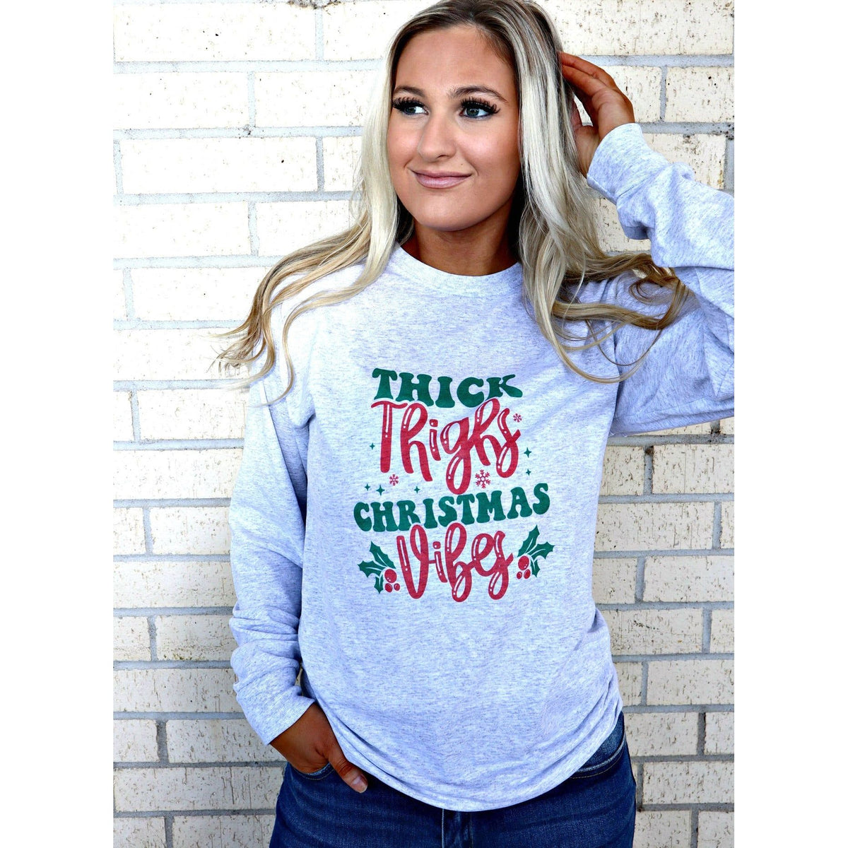 Thick thighs Christmas Vibes Tee or Sweatshirt