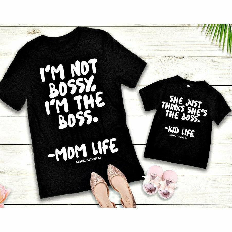 I&#39;m Not Bossy &amp; Matching Kids tshirt (sold separately)
