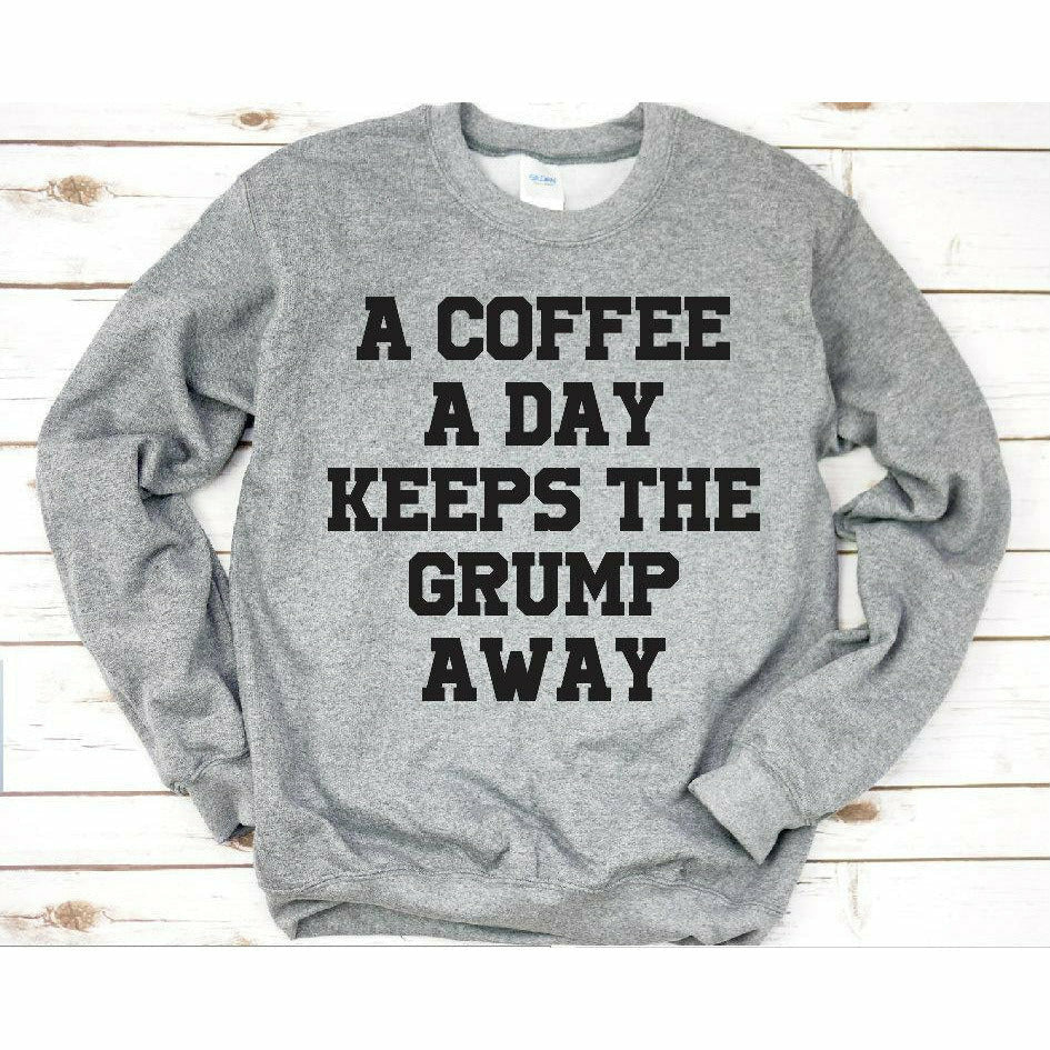 Coffee a day sweatshirt