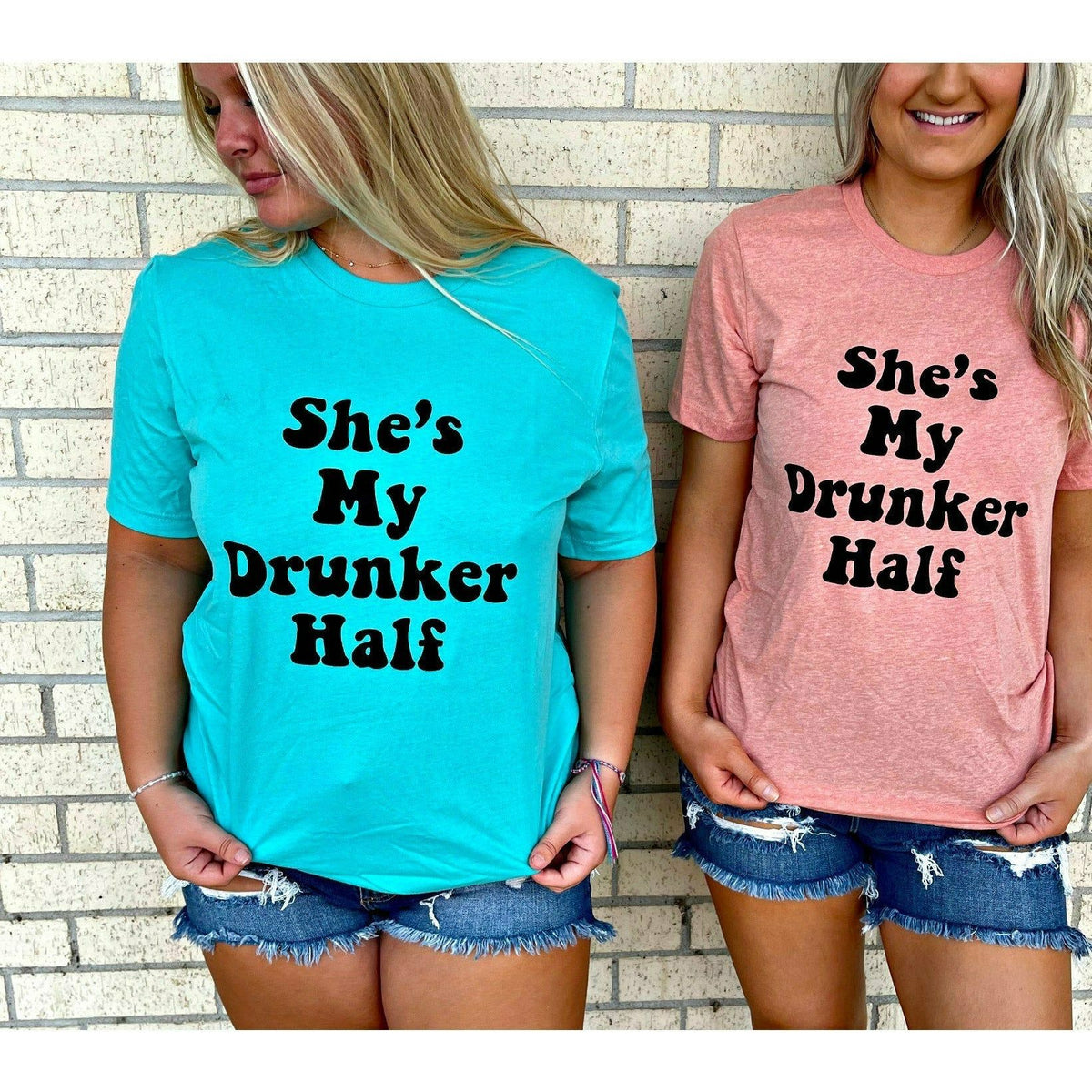 She&#39;s my drunker half tee