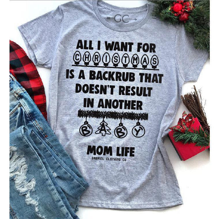 All I want Christmas mom back tee