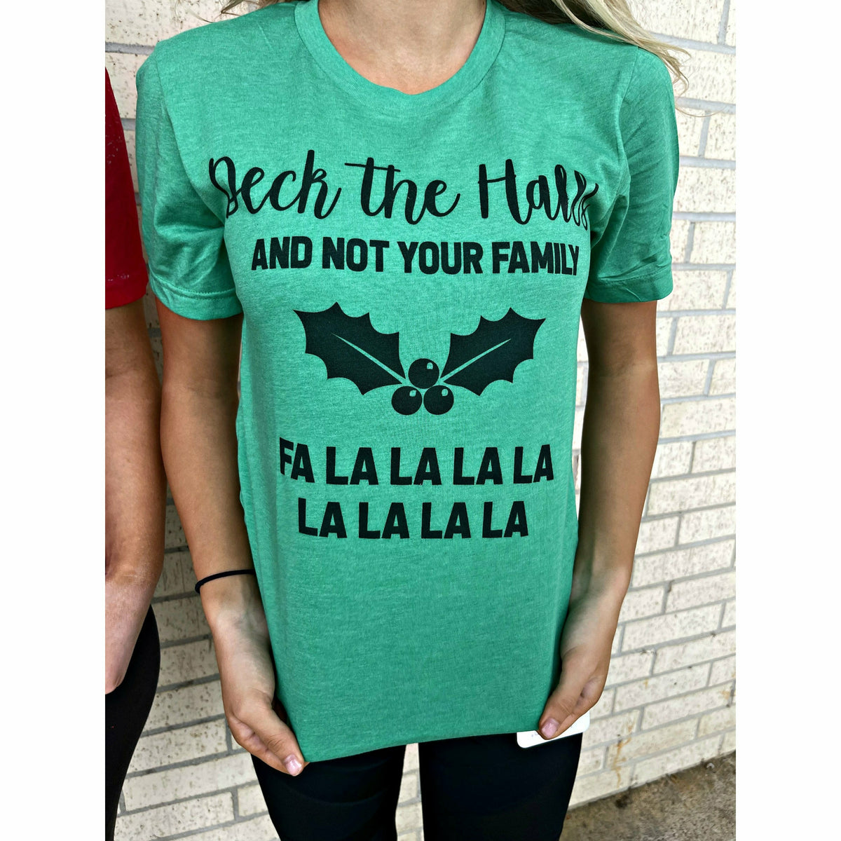 deck the halls and not your family tee