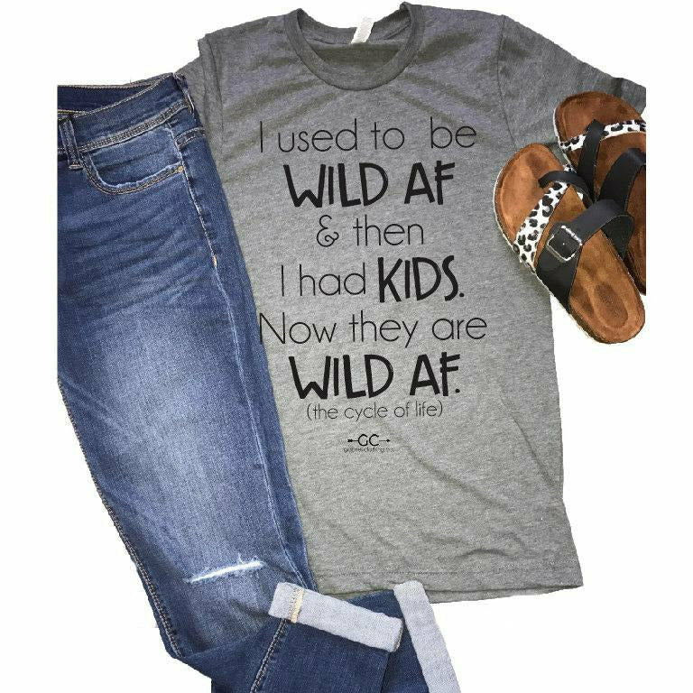 I used to be Wild AF tee - Gabriel Clothing Company